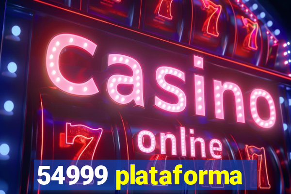 54999 plataforma